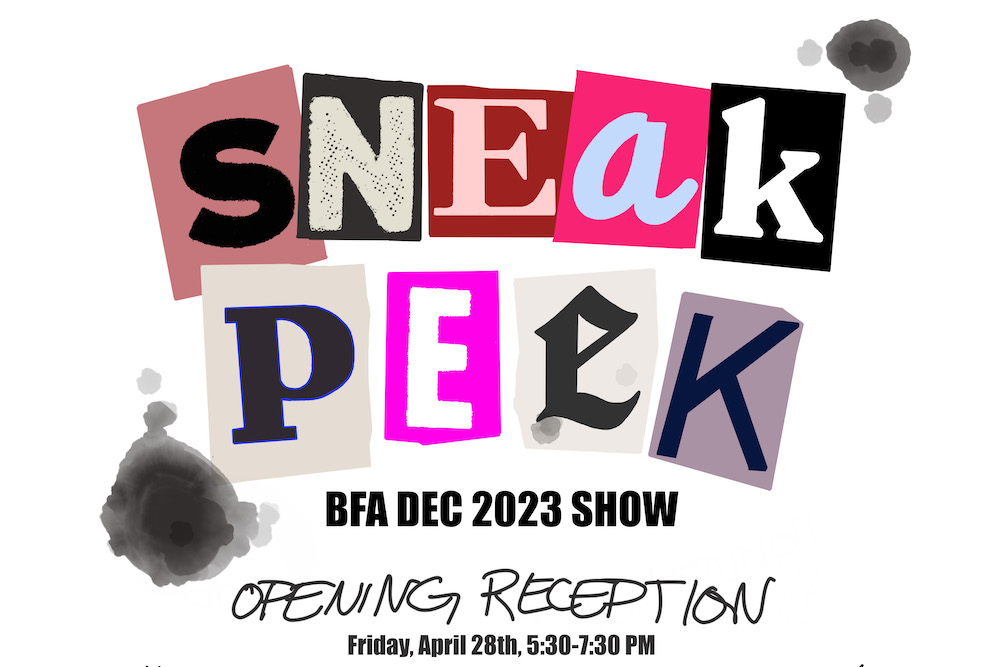  “Sneak Peek BFA Exhibition”  A BFA PRE-GRADUATION SHOW OPENS AT THE UNIVERSITY ART GALLERY AT NEW MEXICO STATE UNIVERSITY
