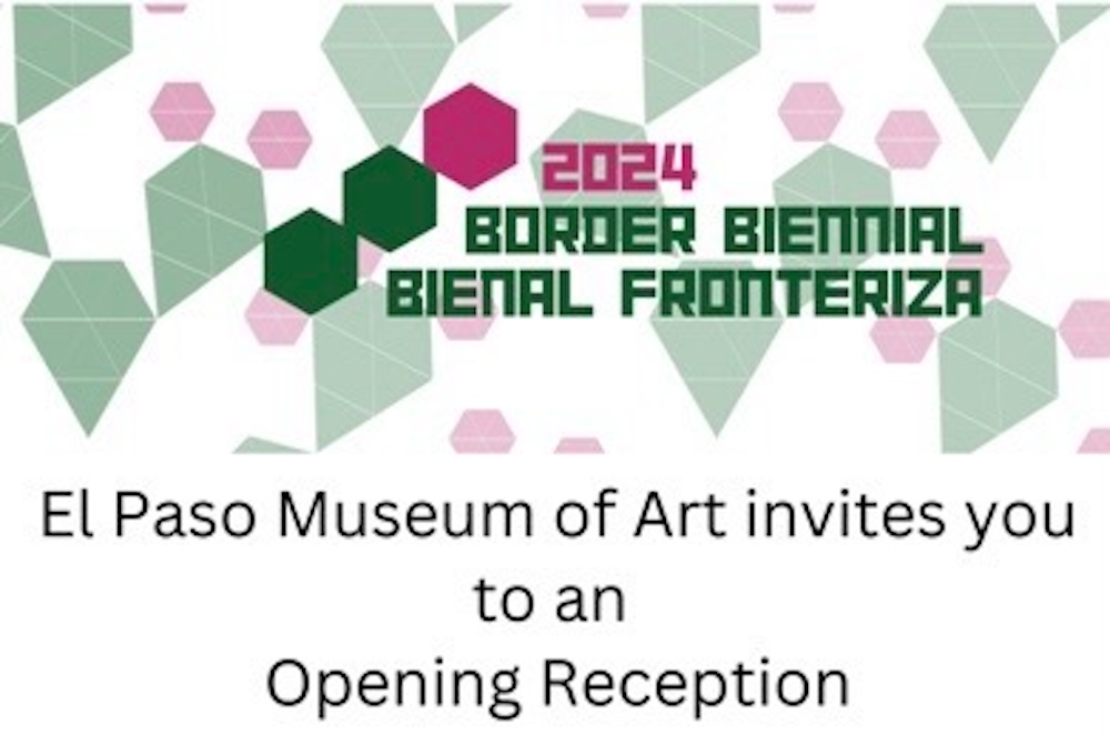 El Paso Museum of Art 2024 Border Biennial